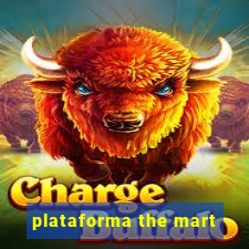 plataforma the mart